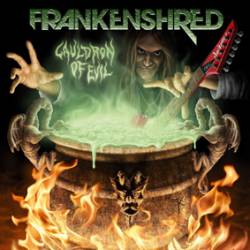 Frankenshred : Cauldron of Evil